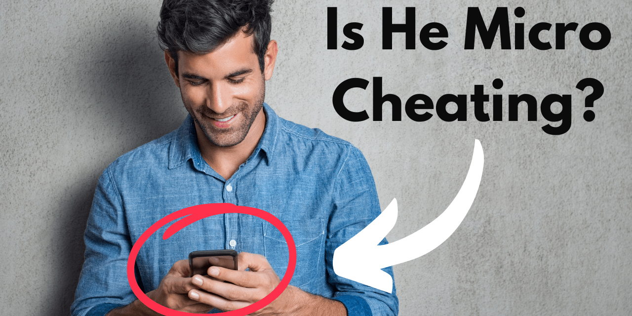 7-signs-he’s-micro-cheating-(hint:-it’s-still-cheating) 7-signs-he’s-micro-cheating-(hint:-it’s-still-cheating)