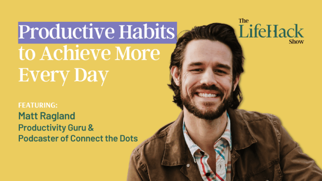 productive-habits-for-achieving-more-every-day-by-matt-ragland