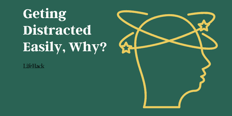 why-do-i-get-distracted-easily?-4-causes-of-distractions why-do-i-get-distracted-easily?-4-causes-of-distractions