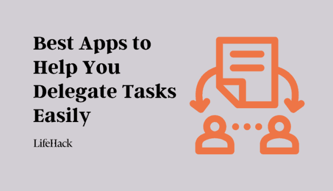 5-best-apps-to-help-you-delegate-tasks-easily 5-best-apps-to-help-you-delegate-tasks-easily