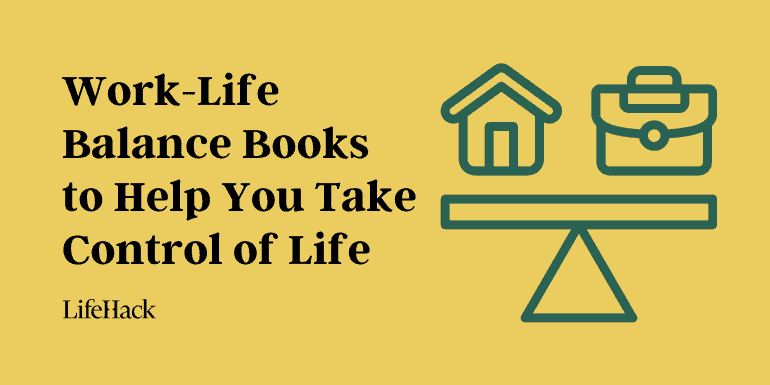 15-work-life-balance-books-to-help-you-take-control-of-life